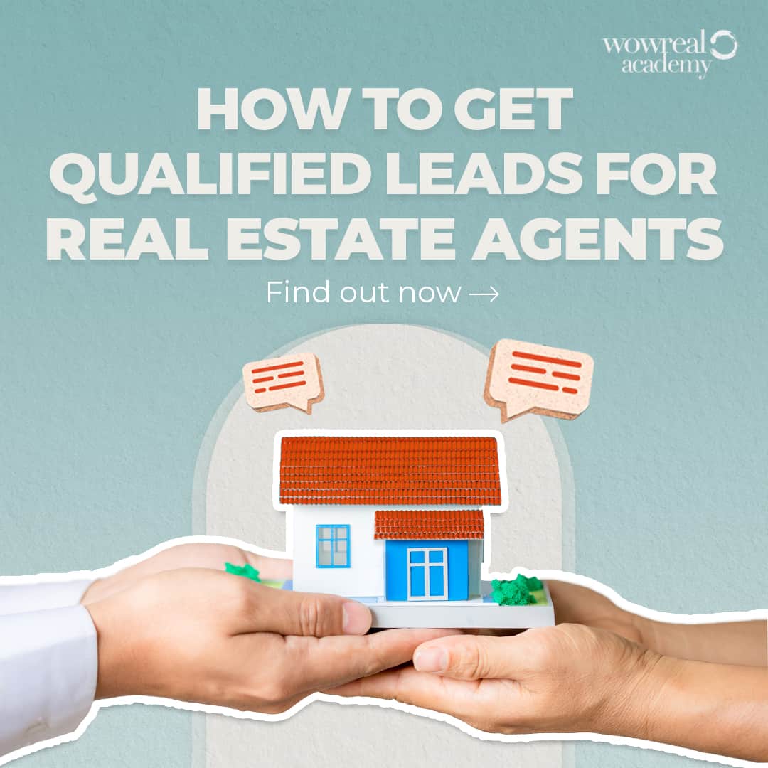 How To Get Qualified Leads For Real Estate Agents | WOWREAL Academy